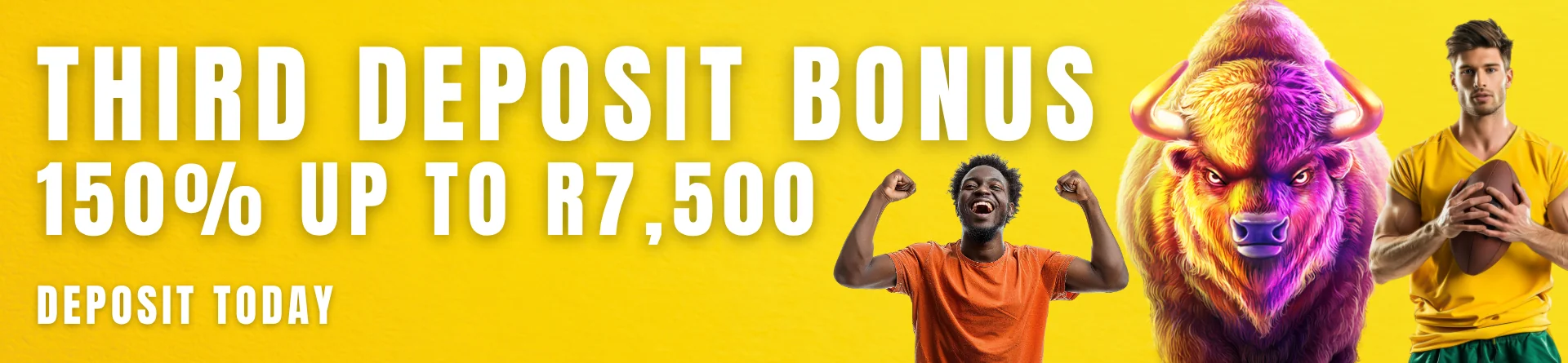 3rd Deposit Bonus — 150% up to R15,000